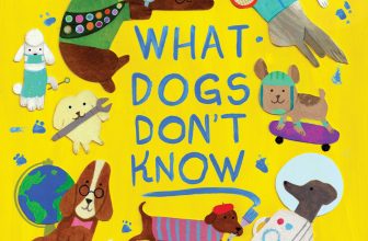 SNEAK PEEK: “WHAT DOGS DON’T KNOW,” My Upcoming Picture Book!