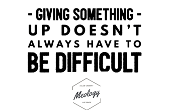 Giving something up doesn’t always have to be difficult – The Mental Well-Being Coach