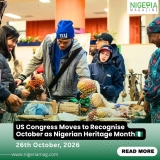 US Congress Moves to Recognise October as Nigerian Heritage Month🇳🇬