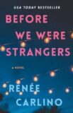 Review of Before We Were Strangers by Renée Carlino