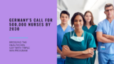 Bridging the Healthcare Gap: Germany’s Call for 500,000 Nurses