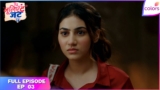 Tuu Juliet Jatt Di  | Full Episode – 3 | Heer and Nawab Are Trapped Together | Colors TV