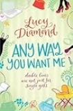 Any way you want me by Lucy Diamond