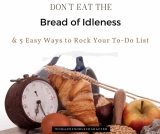 Why “The Bread Of Idleness” Isn’t About Being Busy
