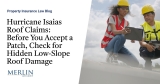 Hurricane Isaias Roof Claims: Before You Accept a Patch, Check for Hidden Low-Slope Roof Damage