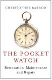 Book review: The Pocket Watch: Restoration, Maintenance and Repair by Christopher Barrow