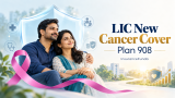 LIC New Cancer Cover 908: Premium Calculator & Benefits