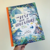 The Lost Book of Adventure taken from the notebooks of the Unknown Adventurer (Frances Lincoln) – picture books blogger
