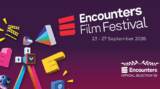 Encounters Film Festival Announce 2026 Official Selection