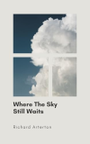 📚’A meditation on grief’. Jenni Reviews Where The Sky Still Waits by Richard Arterton, for Rosie’s #BookReview Team #RBRT #BookX – Rosie Amber